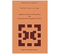 Algebraic Systems Of Equations And Computational Complexity Theory