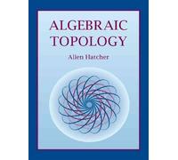 Allen Hatcher – Algebraic Topology – Poche – Cambridge University Press