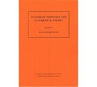 Algebraic Topology and Algebraic K-Theory, Annals of Mathematics Studies