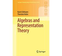 Algebras and Representation Theory