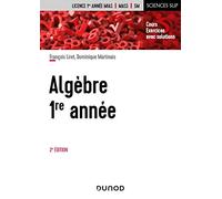 Algèbre - 1re année - 2e éd.: Cours et exercices avec solutions