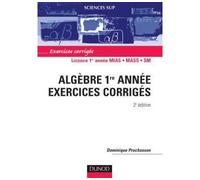 Algèbre 1re année - 2ème édition - Exercices corrigés - Dominique Prochasson - Dunod - broché - Scolaire / Universitaire