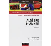 Algèbre 1re année - Cours et exercices avec solutions