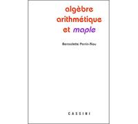 Algèbre, arithmétique et maple Edition 2000 - Collectif - Cassini Ed - broché - Scolaire / Universitaire