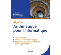 Algèbre Arithmétique pour l'informatique - Pierre Wassef - Vuibert - broché - Manuel