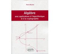 Algèbre avec applications à l'algorithmique et à la cryptographie
