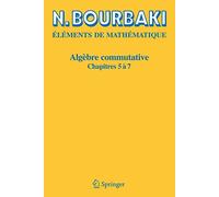 Algèbre Commutative, chapitres 5 à 7