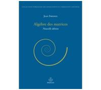 Algèbre des matrices - Jean Fresnel - Hermann - broché - Manuel