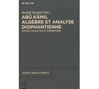 Algèbre Et Analyse Diophantienne - Edition, Traduction Et Commentaire