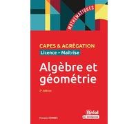 Algèbre et géométrie CAPES & AGRÉGATION Mathématiques - François Combes - Bréal - broché - Scolaire / Universitaire