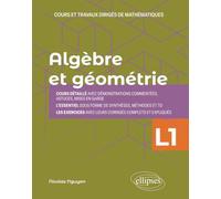 Algèbre Et Géométrie L1 - Cours Et Travaux Dirigés De Mathématiques
