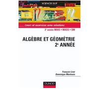 Algèbre et géométrie - Licence 2e année Cours et exercices - François Liret - Dunod - broché - Etude