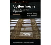 Algèbre linéaire: Aide-mémoire, exercices et applications
