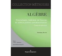 Algèbre Polynômes, théorie de Galois et applications informatiques : cours et exercices - Frédéric Butin - Hermann - broché - Manuel