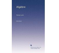 Algèbre : Premier cycle (édition française)