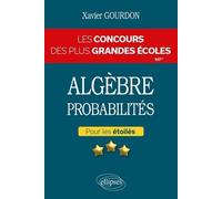 Algèbre, Probabilités Mp* - Pour Les Étoilés - Les Concours Des Plus Grandes Écoles