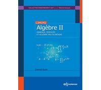 Algèbre - Tome 2, Anneaux, Modules Et Algèbre Multilinéaire