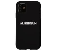 Algebruh Math Equations Funny Algèbre Professeur mathématicien Coque pour iPhone 11