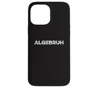 Algebruh Math Equations Funny Algèbre Professeur mathématicien Coque pour iPhone 13 Pro Max