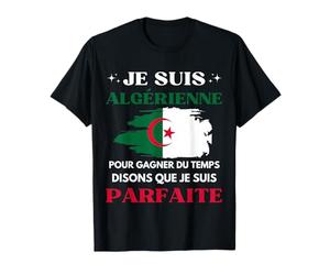 Alger Je Suis Algérienne C'est A Dire Une Femme Parfaite T-Shirt