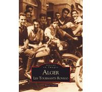 Alger - Les Tournants Rovigo - Tome I - Hervé Cuesta - Nouvelles Editions Sutton - broché - Essai