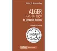 Alger Olivier De Beaucoudrey (Auteur), Jean Dufourcq (Préface)