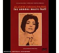 Alger Oran Paris - Les Années Music Hall