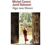 Alger sans Mozart Jamil Rahmani (Auteur), Michel Canesi (Auteur)
