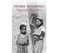 Algerian Sketches by Pierre College de France Bourdieu Pierre College de France Bourdieu (Auteur)