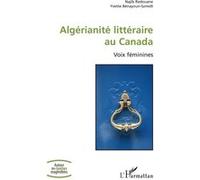 Algérianité littéraire au Canada Najib Redouane (Auteur), Yvette Benayoun-Szmidt (Auteur)