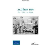 Algérie 1956 Des "Chtis" en Oranie - Hervé Trnka - L'harmattan - broché - Essai