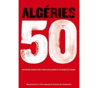 Algérie 50 - Collectif - Magellan Et Cie - broché - Essai