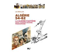 Algérie 54-62 La guerre fantôme dans la bande dessinée francophone La guerre fantôme dans la bande dessinée française - Collectif - Plg-Apjabd - broché - Bande dessinée