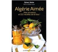 Algérie aimée Léone Jaffin (Auteur), Robert Castel (Préface)