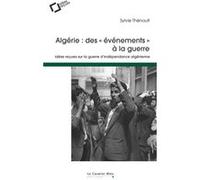 Algerie : des evenements a la guerre Sylvie Thénault (Auteur)