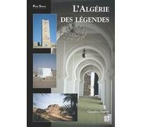 Algérie des légendes (L') Claudine Favret (Auteur)