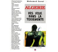 Algérie : Des voix dans la tourmente, témoignages de 40 écrivains, artistes, et hommes politiques algériens