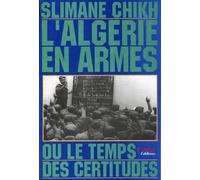 ALGéRIE EN ARMES OU LE TEMPS D - S. Shikh - Casbah - broché - Essai