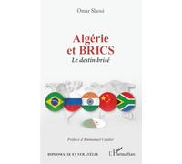 Algérie et BRICS. Le destin brisé: Le destin brisé
