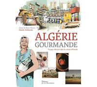 Algérie Gourmande - Voyage Culinaire Dans La Cuisine D'ourida