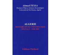 Algérie: Histoire d'une construction spatiale : 1960-2005