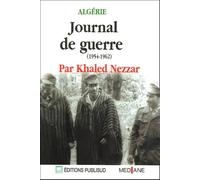 Algérie: Journal de guerre (1954-1962)