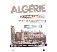 Algérie : La Grande Histoire Des Français D'algérie