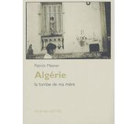 Algérie - La Tombe De Ma Mère