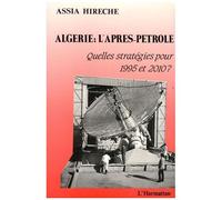 Algérie : L'après-Pétrole - Quelles Stratégies Pour 1995 Et 2010 ?