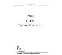Algérie: Le FIS : Sa direction parle...