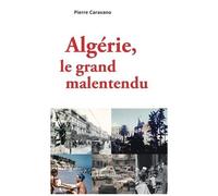 Algérie, Le Grand Malentendu
