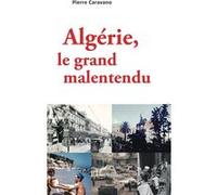Algérie, Le Grand Malentendu