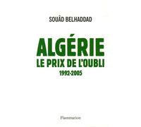 Souâd Belhaddad – Algérie, le prix de l'oubli: 1992-2005 – Broché