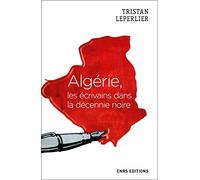 Algérie, les écrivains de la décennie noire